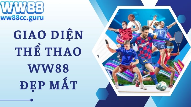 Hệ thống cá cược thể thao WW88 đa dạng hàng đầu